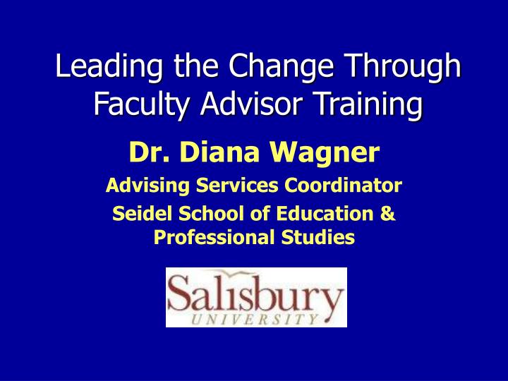 leading the change through faculty advisor training