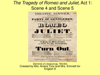 The Tragedy of Romeo and Juliet , Act 1: Scene 4 and Scene 5