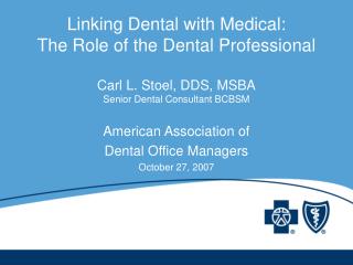 American Association of Dental Office Managers October 27, 2007