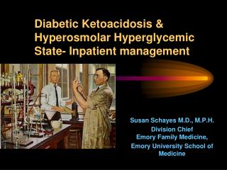 Diabetic Ketoacidosis &amp; Hyperosmolar Hyperglycemic State- Inpatient management