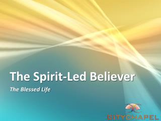 The Spirit-Led Believer