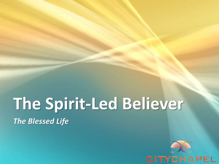the spirit led believer