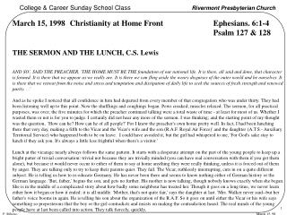 March 15, 1998	Christianity at Home Front Ephesians. 6:1-4 							Psalm 127 &amp; 128