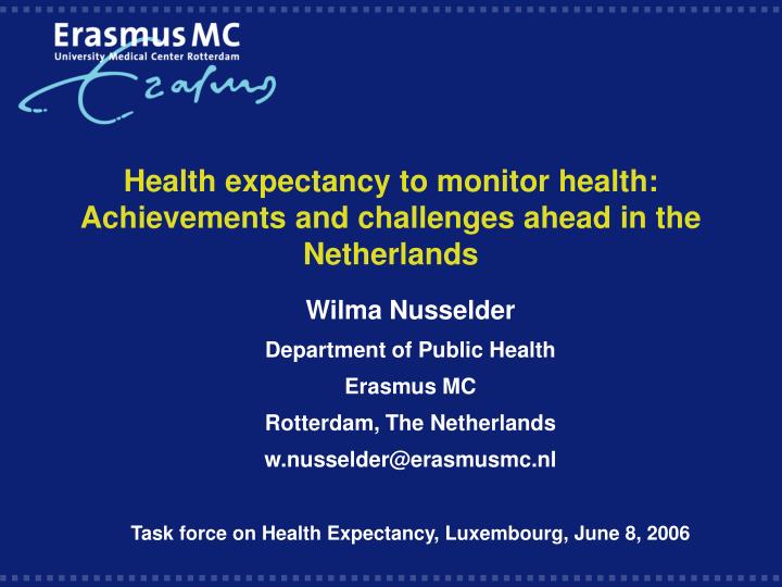 health expectancy to monitor health achievements and challenges ahead in the netherlands