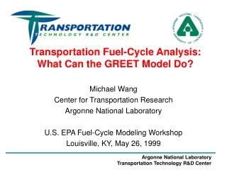 Transportation Fuel-Cycle Analysis: What Can the GREET Model Do?