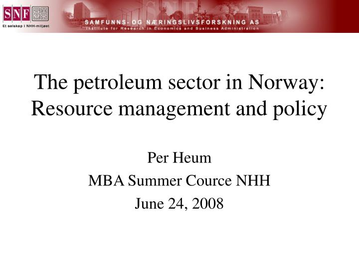 the petroleum sector in norway resource management and policy