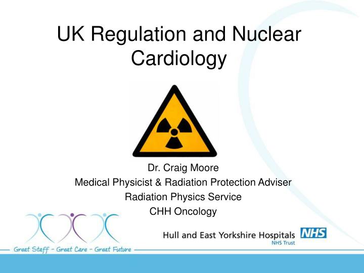 uk regulation and nuclear cardiology
