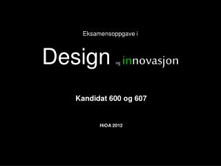 eksamensoppgave i design og in novasjon