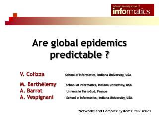 Are global epidemics predictable ?