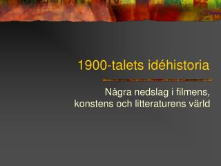 1900 talets id historia