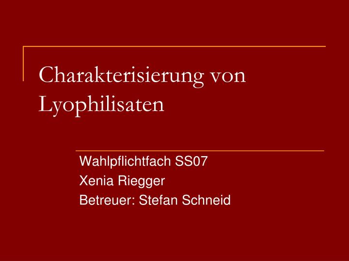 charakterisierung von lyophilisaten