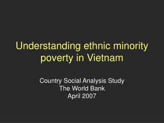 Understanding ethnic minority poverty in Vietnam