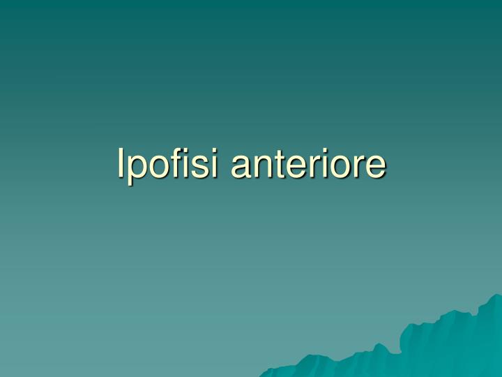 ipofisi anteriore