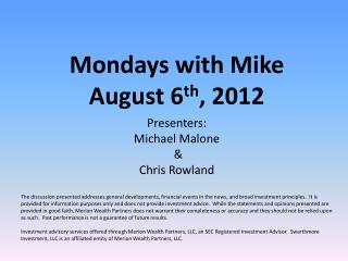 Mondays with Mike August 6 th , 2012