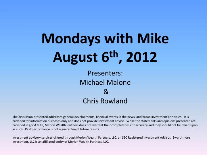 mondays with mike august 6 th 2012