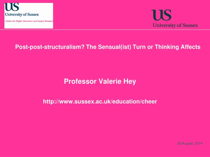 professor valerie hey http www sussex ac uk education cheer