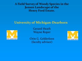 A Field Survey of Woody Species in the Jensen Landscape of the Henry Ford Estate.