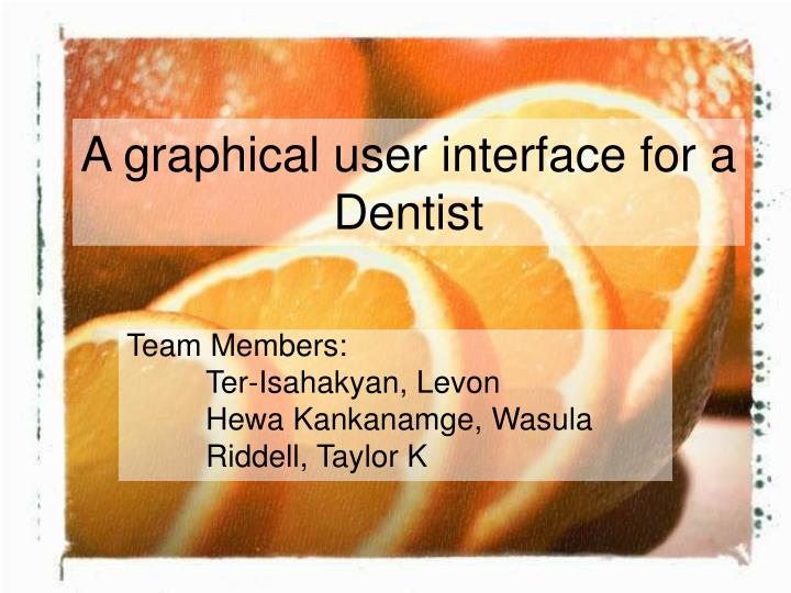 a graphical user interface for a dentist