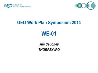 GEO Work Plan Symposium 2014 WE-01