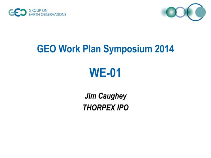 geo work plan symposium 2014 we 01