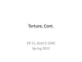 Torture, Cont.
