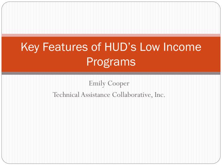 key features of hud s low income programs