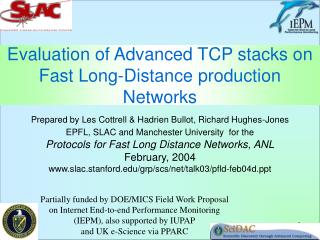 Evaluation of Advanced TCP stacks on Fast Long-Distance production Networks