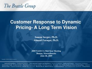 Customer Response to Dynamic Pricing- A Long Term Vision Sanem Sergici, Ph.D.