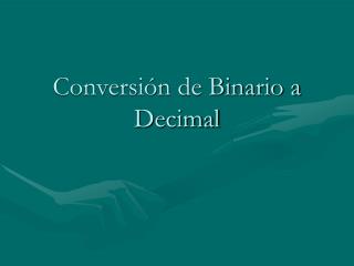 conversi n de binario a decimal