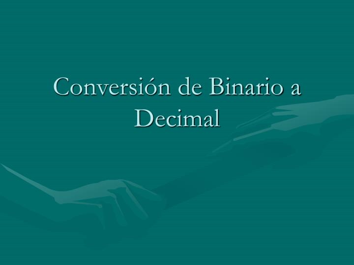 conversi n de binario a decimal