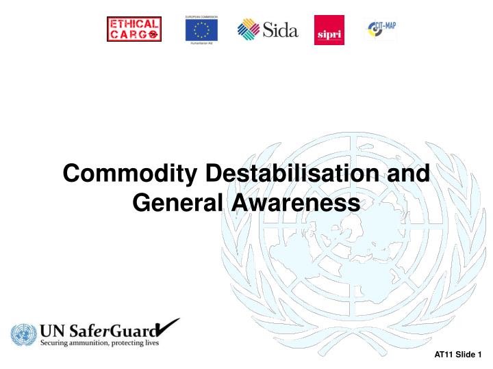 commodity destabilisation and general awareness