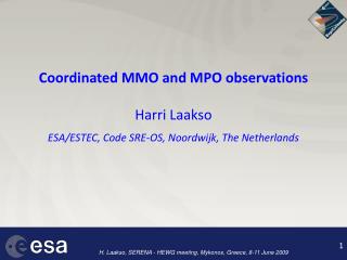 Coordinated MMO and MPO observations Harri Laakso