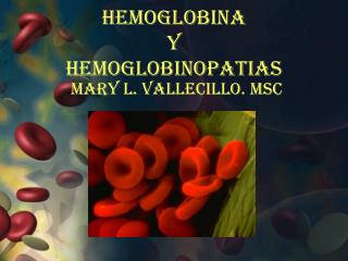 HEMOGLOBINA y hemoglobinopatias