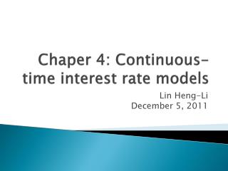 Chaper 4: Continuous-time interest rate models