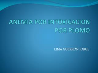 anemia por intoxicacion por plomo