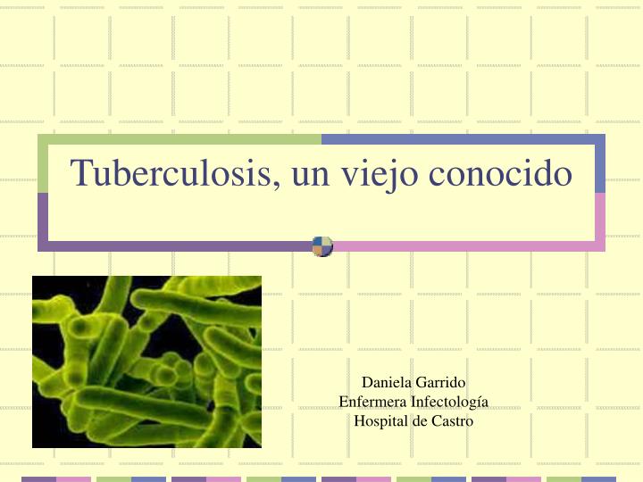 tuberculosis un viejo conocido