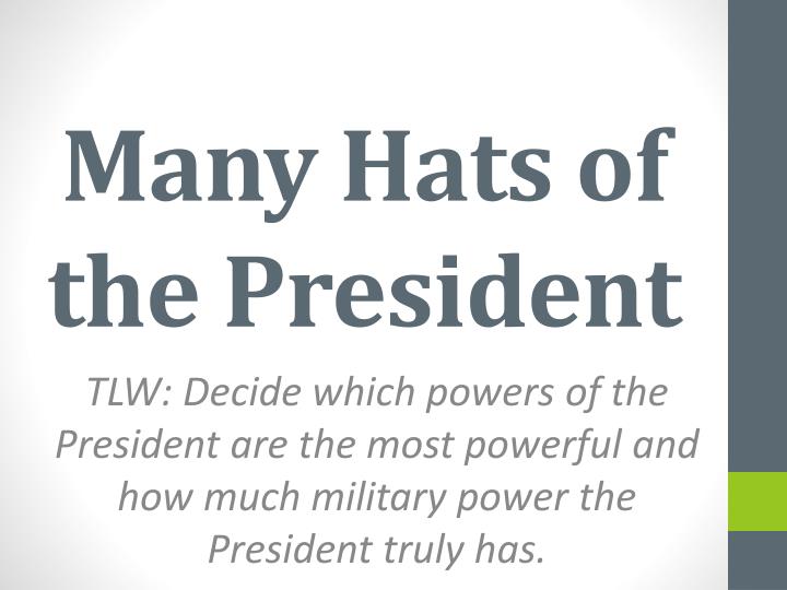 many hats of the president