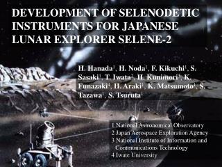 DEVELOPMENT OF SELENODETIC INSTRUMENTS FOR JAPANESE LUNAR EXPLORER SELENE-2