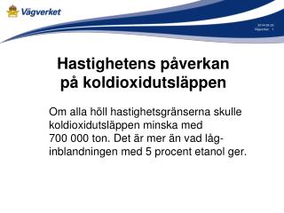 hastighetens p verkan p koldioxidutsl ppen