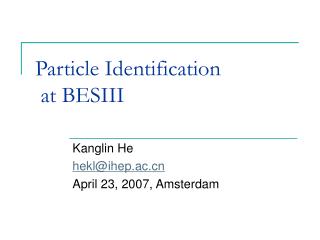 Particle Identification at BESIII