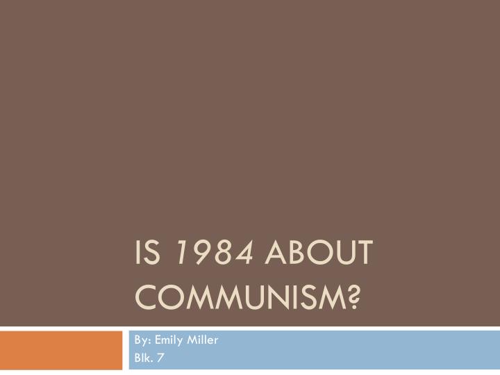 is 1984 about communism
