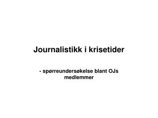 journalistikk i krisetider