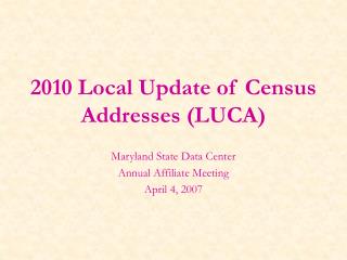 2010 Local Update of Census Addresses (LUCA)