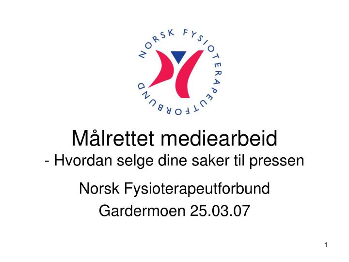 m lrettet mediearbeid hvordan selge dine saker til pressen