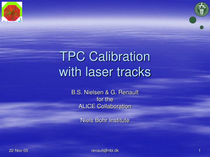 tpc calibration with laser tracks