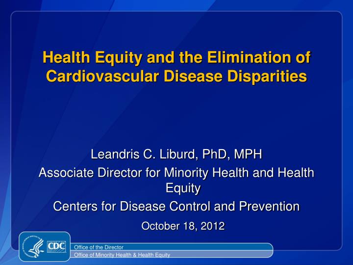 health equity and the elimination of cardiovascular disease disparities