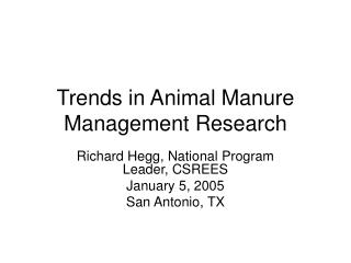 Trends in Animal Manure Management Research