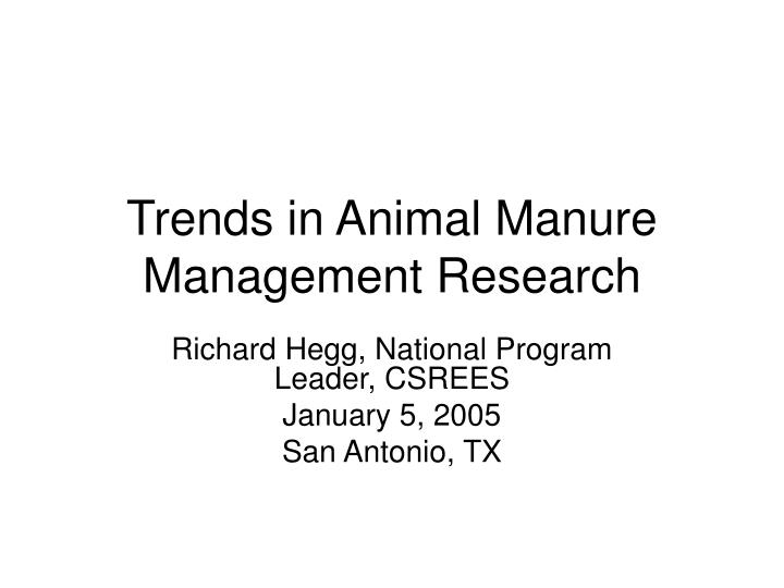 trends in animal manure management research