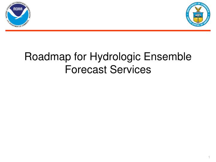 roadmap for hydrologic ensemble forecast services