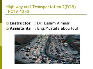 High way and Transportation I(DIS) ECIV 4333